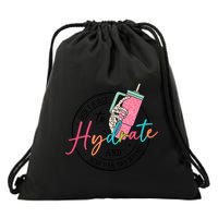 DonT Forget Your Hydrate Mind Your Own Business Drawstring Bag