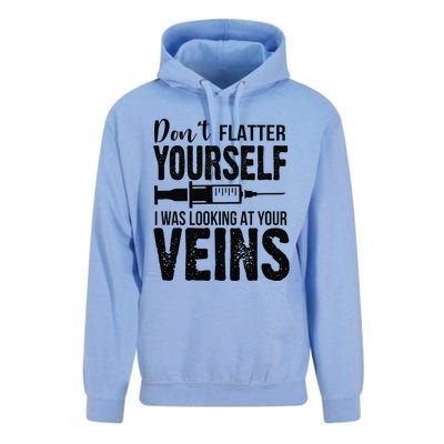 Don't Flatter Yourself I Was Looking At Your Veins ER Nurses Unisex Surf Hoodie