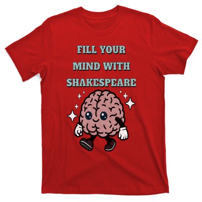 Distressed Fill Your Mind With Shakespeare Funny Brain Joke T-Shirt