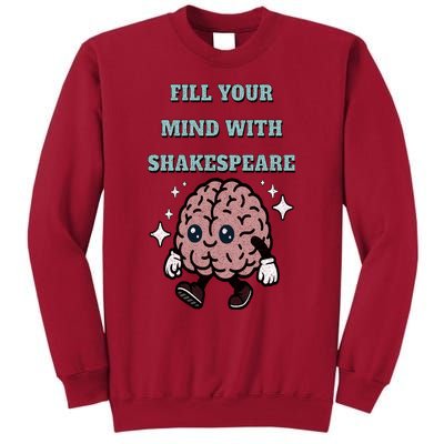 Distressed Fill Your Mind With Shakespeare Funny Brain Joke Tall Sweatshirt