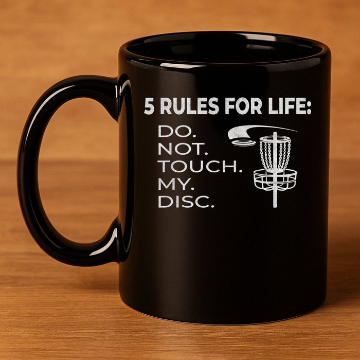 Disc Golf 5 Rules For Life I Funny Saying 11oz C Handle Ceramic Mug