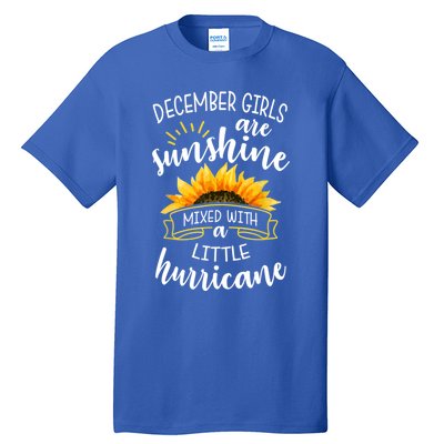 December Girls Are Sunshine Mixed With Little Hurricane Gift Tall T-Shirt