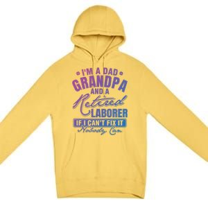 Dad Grandpa And A Retired Laborer Funny Xmas/Fathers Day Gift Premium Pullover Hoodie