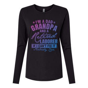 Dad Grandpa And A Retired Laborer Funny Xmas/Fathers Day Gift Womens Cotton Relaxed Long Sleeve T-Shirt