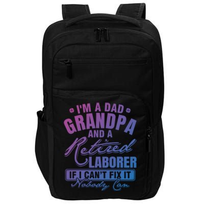 Dad Grandpa And A Retired Laborer Funny Xmas/Fathers Day Gift Impact Tech Backpack