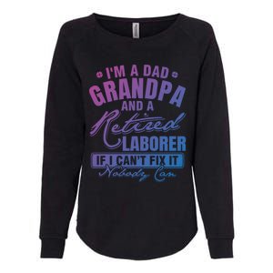 Dad Grandpa And A Retired Laborer Funny Xmas/Fathers Day Gift Womens California Wash Sweatshirt