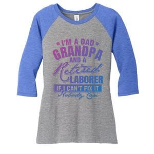 Dad Grandpa And A Retired Laborer Funny Xmas/Fathers Day Gift Women's Tri-Blend 3/4-Sleeve Raglan Shirt