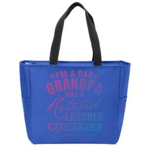 Dad Grandpa And A Retired Laborer Funny Xmas/Fathers Day Gift Zip Tote Bag