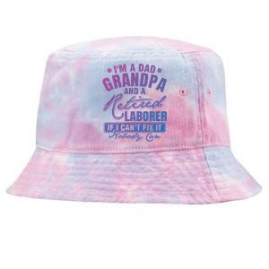 Dad Grandpa And A Retired Laborer Funny Xmas/Fathers Day Gift Tie-Dyed Bucket Hat