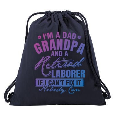 Dad Grandpa And A Retired Laborer Funny Xmas/Fathers Day Gift Drawstring Bag