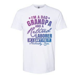 Dad Grandpa And A Retired Laborer Funny Xmas/Fathers Day Gift Softstyle CVC T-Shirt