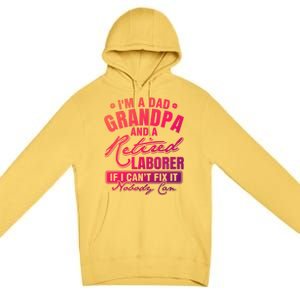 Dad Grandpa And A Retired Laborer Funny Xmas/Fathers Day Gift Premium Pullover Hoodie