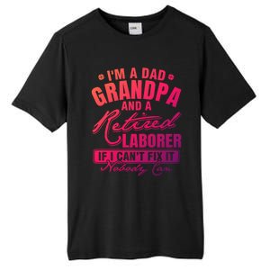 Dad Grandpa And A Retired Laborer Funny Xmas/Fathers Day Gift Tall Fusion ChromaSoft Performance T-Shirt