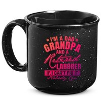 Dad Grandpa And A Retired Laborer Funny Xmas/Fathers Day Gift 15oz Campfire Ceramic Mug