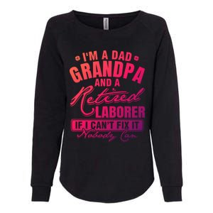 Dad Grandpa And A Retired Laborer Funny Xmas/Fathers Day Gift Womens California Wash Sweatshirt