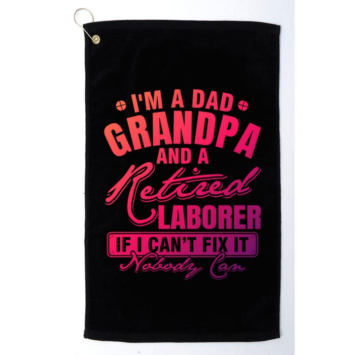 Dad Grandpa And A Retired Laborer Funny Xmas/Fathers Day Gift Golf Towel