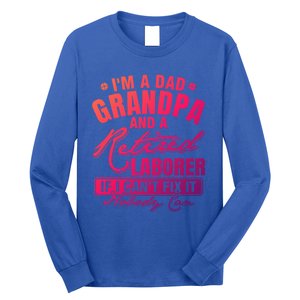 Dad Grandpa And A Retired Laborer Funny Xmas/Fathers Day Gift Long Sleeve Shirt