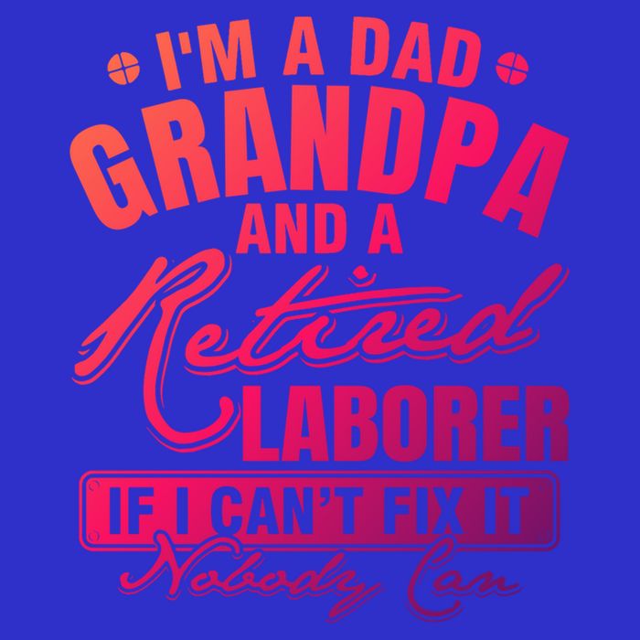 Dad Grandpa And A Retired Laborer Funny Xmas/Fathers Day Gift Long Sleeve Shirt