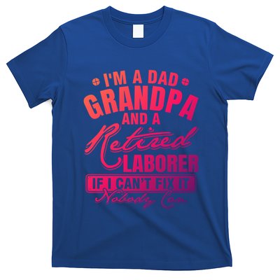 Dad Grandpa And A Retired Laborer Funny Xmas/Fathers Day Gift T-Shirt