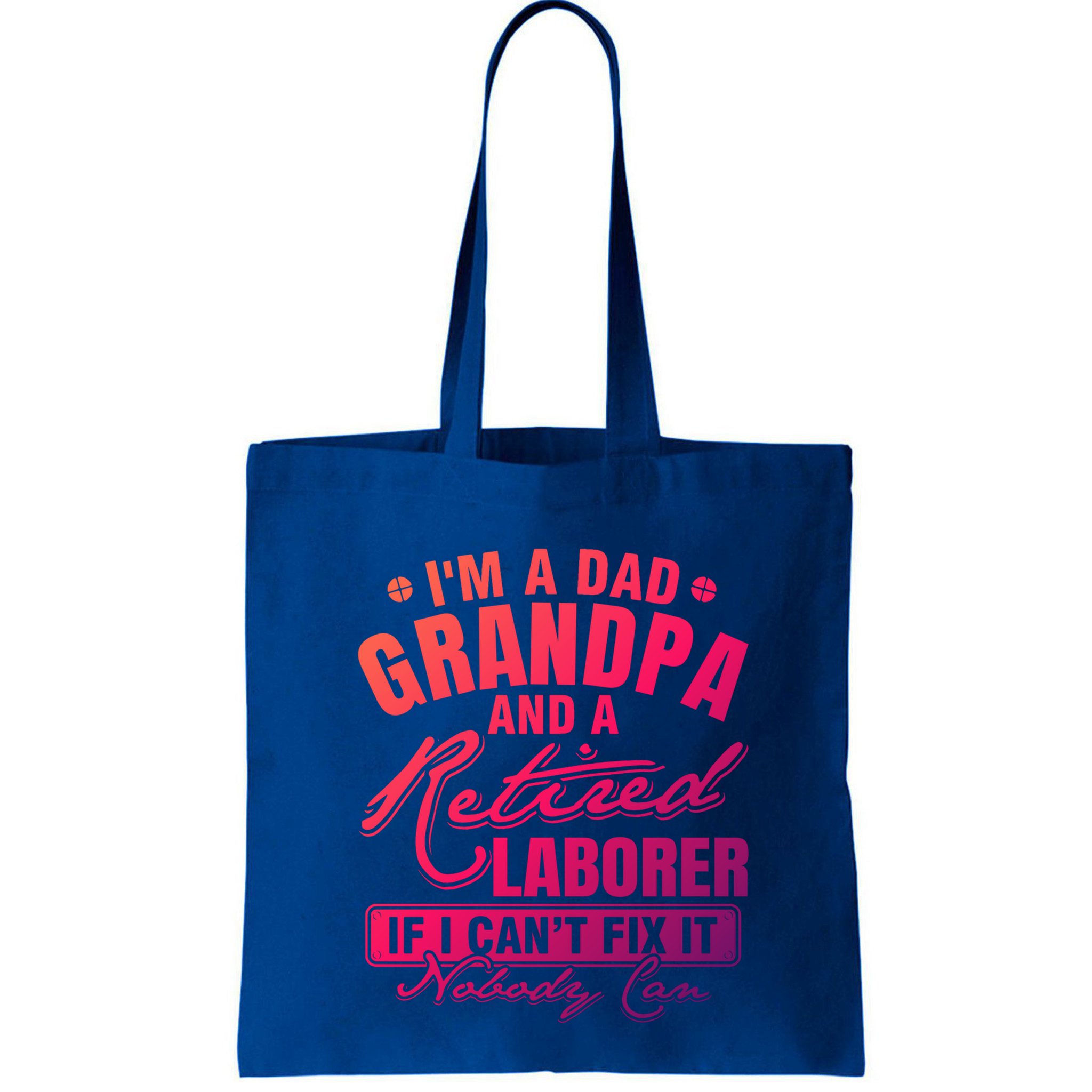 Dad Grandpa And A Retired Laborer Funny Xmas/Fathers Day Gift Bag