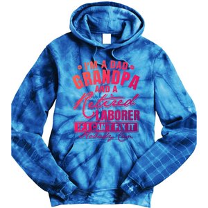 Dad Grandpa And A Retired Laborer Funny Xmas/Fathers Day Gift Tie Dye Hoodie