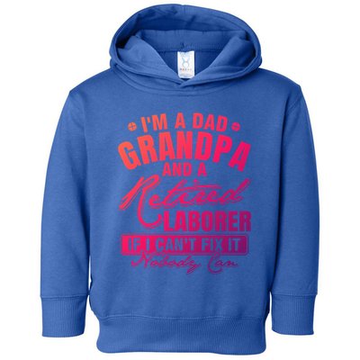 Dad Grandpa And A Retired Laborer Funny Xmas/Fathers Day Gift Toddler Hoodie