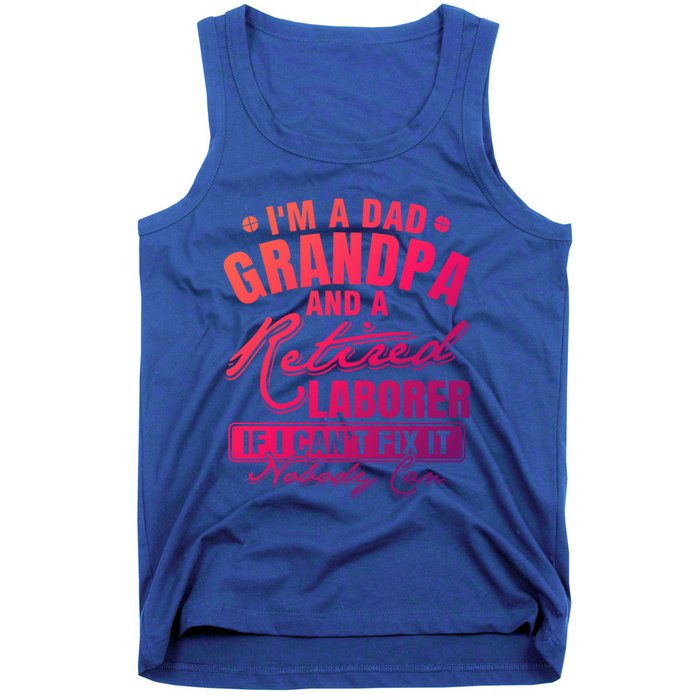 Dad Grandpa And A Retired Laborer Funny Xmas/Fathers Day Gift Tank Top