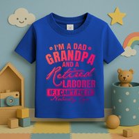 Dad Grandpa And A Retired Laborer Funny Xmas/Fathers Day Gift Toddler T-Shirt