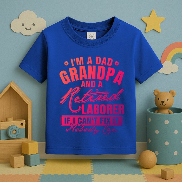 Dad Grandpa And A Retired Laborer Funny Xmas/Fathers Day Gift Toddler T-Shirt