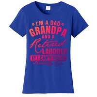 Dad Grandpa And A Retired Laborer Funny Xmas/Fathers Day Gift Women's T-Shirt