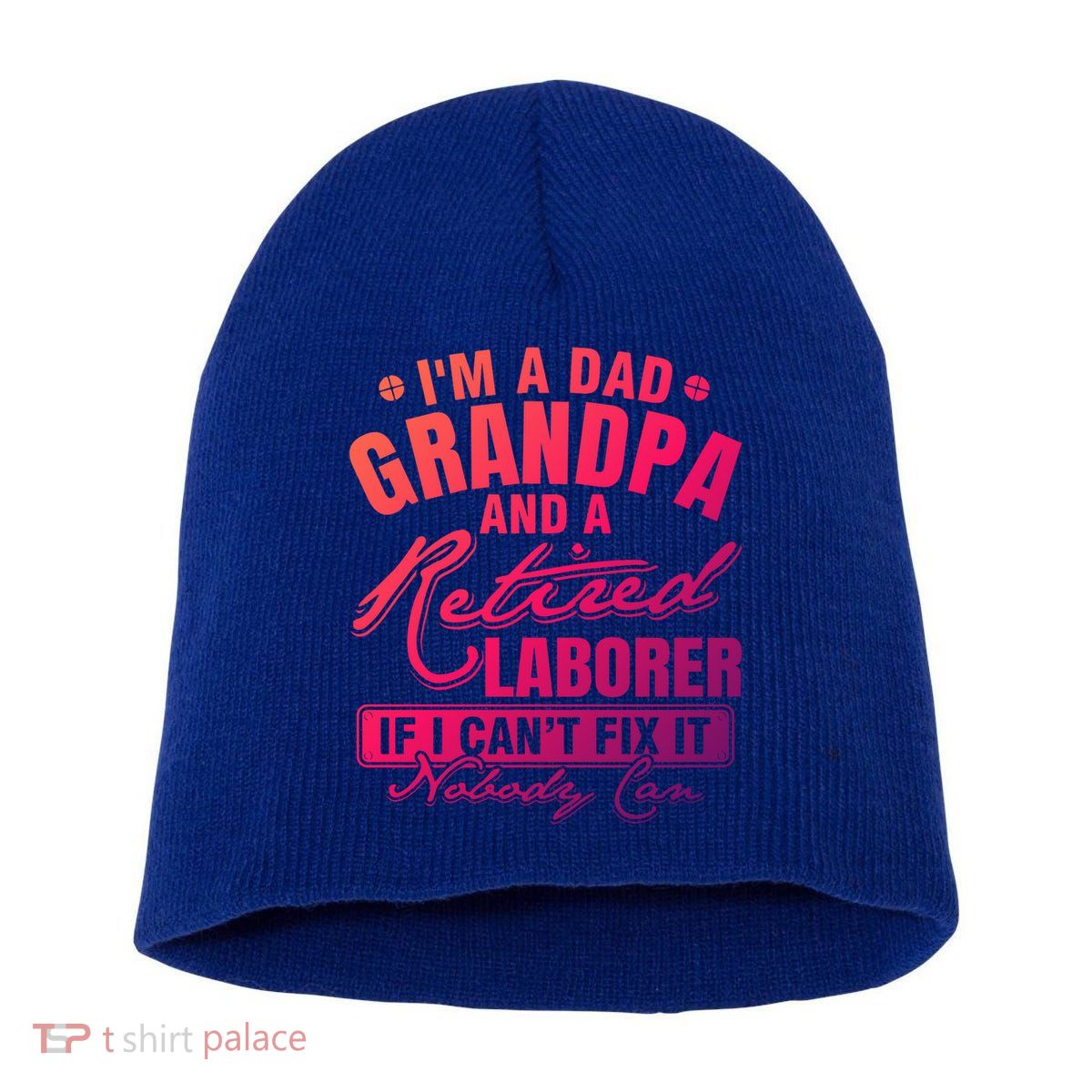 Dad Grandpa And A Retired Laborer Funny Xmas/Fathers Day Gift Short Acrylic Beanie