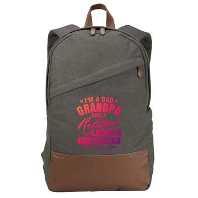 Dad Grandpa And A Retired Laborer Funny Xmas/Fathers Day Gift Cotton Canvas Backpack