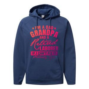 Dad Grandpa And A Retired Laborer Funny Xmas/Fathers Day Gift Performance Fleece Hoodie