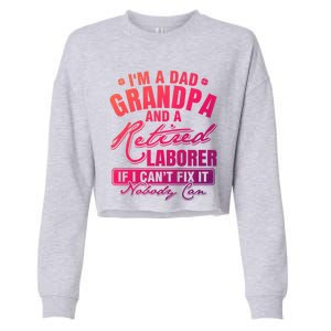 Dad Grandpa And A Retired Laborer Funny Xmas/Fathers Day Gift Cropped Pullover Crew