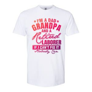 Dad Grandpa And A Retired Laborer Funny Xmas/Fathers Day Gift Softstyle CVC T-Shirt