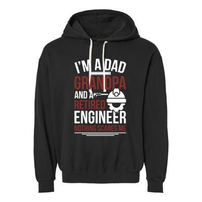 Dad Grandpa And Retired Engineer Retiret Gift Garment-Dyed Fleece Hoodie