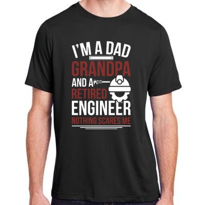 Dad Grandpa And Retired Engineer Retiret Gift Adult ChromaSoft Performance T-Shirt