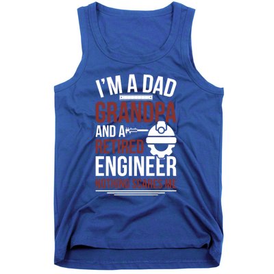 Dad Grandpa And Retired Engineer Retiret Gift Tank Top