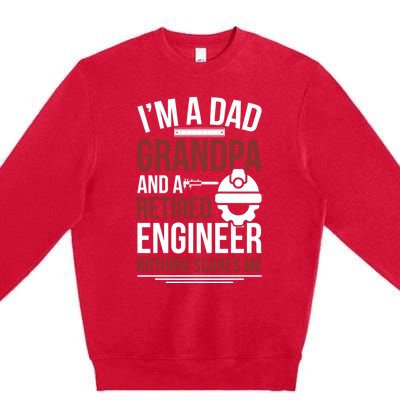 Dad Grandpa And Retired Engineer Retiret Gift Premium Crewneck Sweatshirt