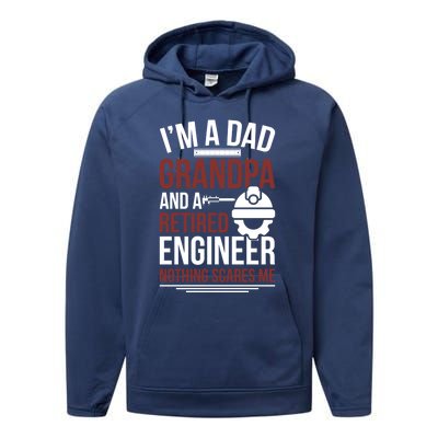 Dad Grandpa And Retired Engineer Retiret Gift Performance Fleece Hoodie