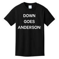 Down Goes Anderson Kids T-Shirt