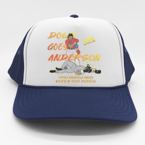 Down Goes Anderson Funny Baseball Meme Trucker Hat