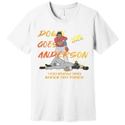 Down Goes Anderson Funny Baseball Meme Premium T-Shirt