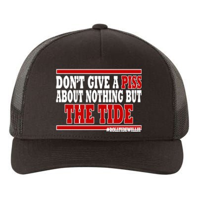 DonT Give A Piss About Nothing But The Tide Yupoong Adult 5-Panel Trucker Hat