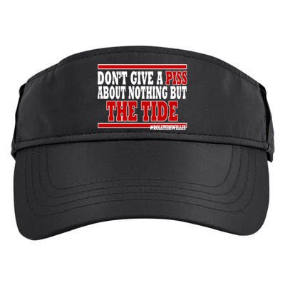 DonT Give A Piss About Nothing But The Tide Adult Drive Performance Visor