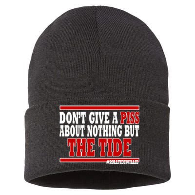 DonT Give A Piss About Nothing But The Tide Sustainable Knit Beanie