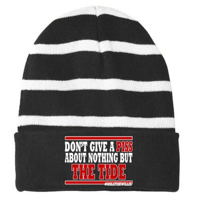 DonT Give A Piss About Nothing But The Tide Striped Beanie with Solid Band