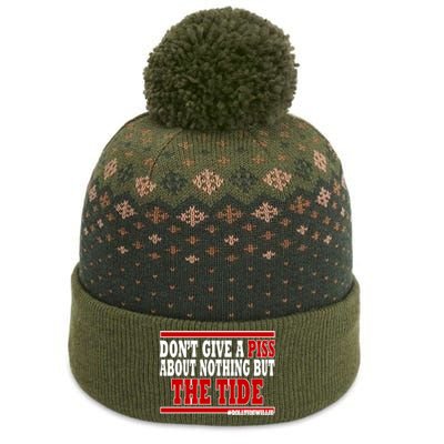 DonT Give A Piss About Nothing But The Tide The Baniff Cuffed Pom Beanie