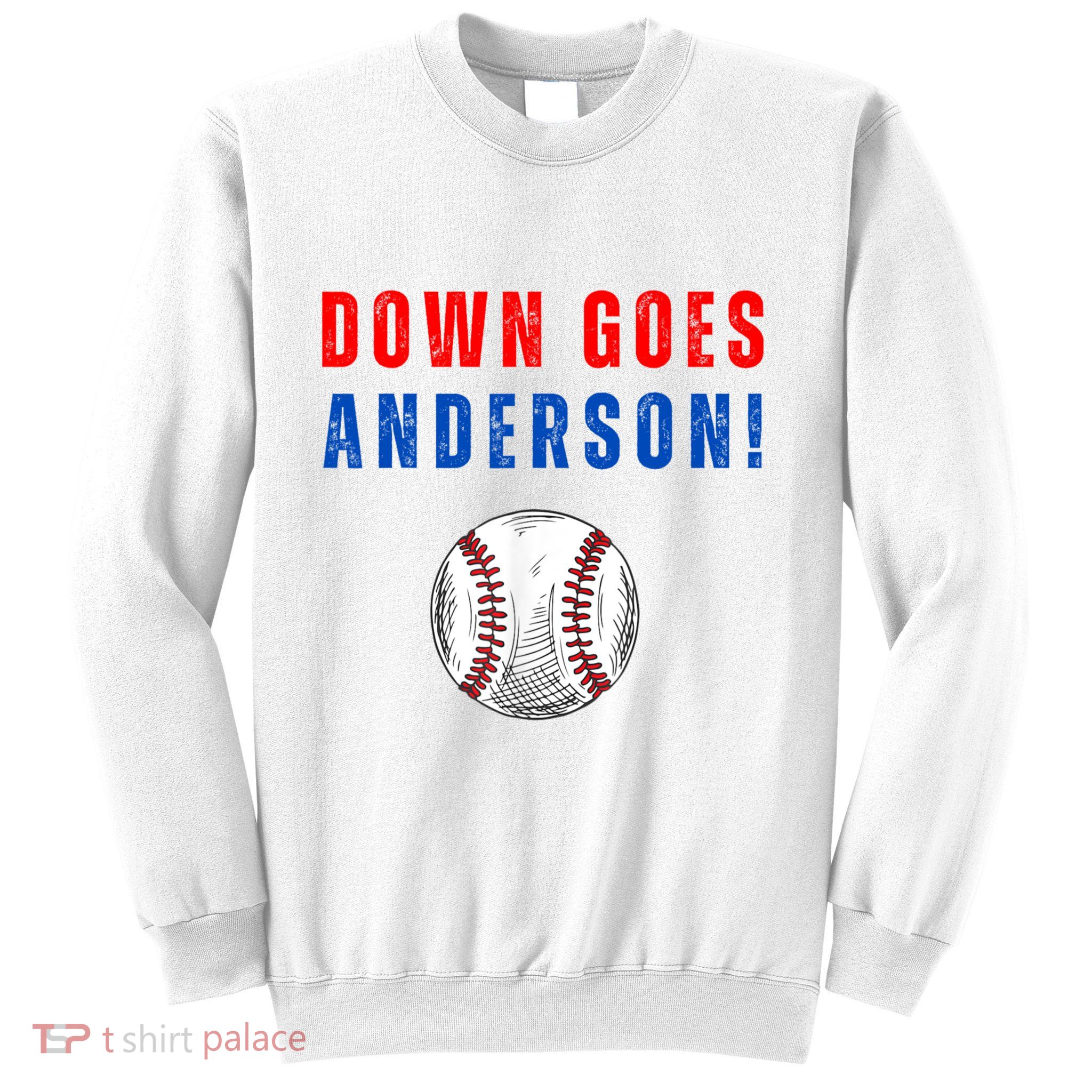 Down Goes Anderson Sweatshirt