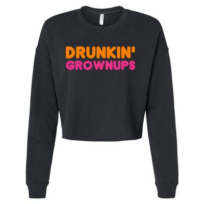 Drunkin' Grownups Adult Party Sarcastic Funny Humor Cropped Pullover Crew